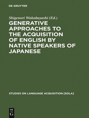 cover image of Generative Approaches to the Acquisition of English by Native Speakers of Japanese